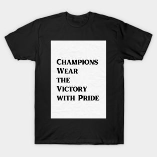 Champions Wear The Victory with Pride T-Shirt